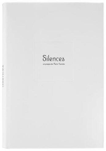 Couverture du livre « Silences ; un propos de Marin Karmitz » de  aux éditions Musees Strasbourg