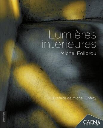 Couverture du livre « Lumières intérieures » de Michel Follorou aux éditions Le Livre D'art