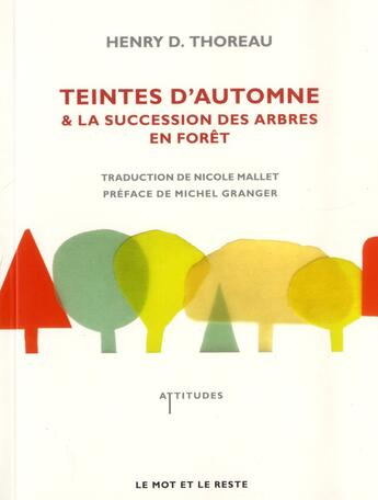 Couverture du livre « Teintes d'automne ; la succession des arbres en forêt » de Henry David Thoreau aux éditions Le Mot Et Le Reste