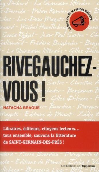 Couverture du livre « Rivegauchez-vous ! » de Natacha Braque aux éditions L'opportun