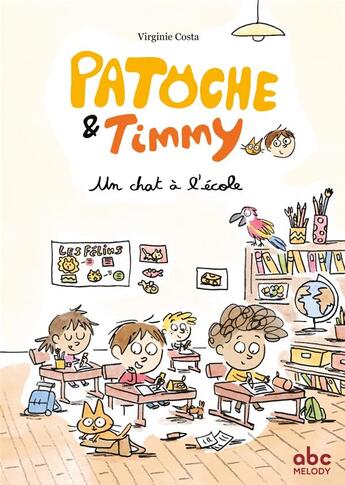 Couverture du livre « Patoche et Timmy : un chat à l'école » de Virginie Costa aux éditions Abc Melody