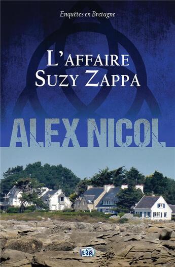 Couverture du livre « L'affaire Suzy Zappa » de Alex Nicol aux éditions Editions Du 38