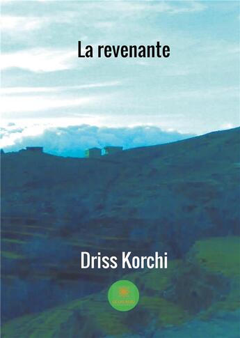 Couverture du livre « La revenante » de Korchi Driss aux éditions Le Lys Bleu