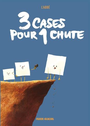 Couverture du livre « 3 cases pour 1 chute Tome 1 » de Labbé aux éditions Fluide Glacial