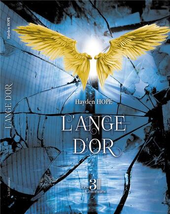 Couverture du livre « L'ange d'or » de Hayden Hope aux éditions Les Trois Colonnes