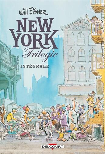 Couverture du livre « New York trilogie : Intégrale Tomes 1 à 3 » de Will Eisner aux éditions Delcourt