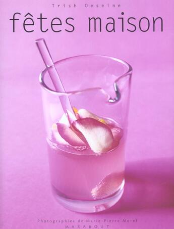 Couverture du livre « Fetes Maison » de Deseine-T aux éditions Marabout