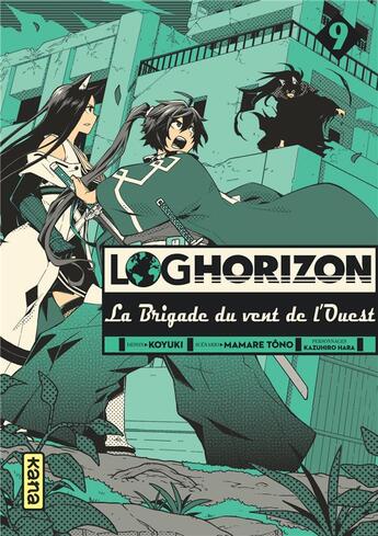 Couverture du livre « Log horizon - la Brigade du vent de l'Ouest Tome 9 » de Mamare Tono et Koyuki aux éditions Kana