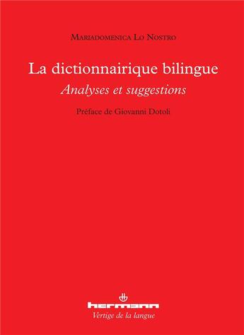 Couverture du livre « Le dictionnairique bilingue ; analyses et suggestions » de Mariadomenica Lo Nostro aux éditions Hermann