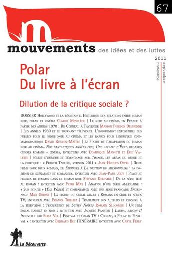 Couverture du livre « REVUE MOUVEMENTS n.67 : polar ; du livre à l'écran » de Revue Mouvements aux éditions La Decouverte