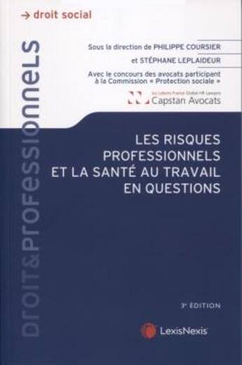 Couverture du livre « Les risques professionnels et la santé du travail en questions (3e édition) » de Coursier/Leplaideur aux éditions Lexisnexis