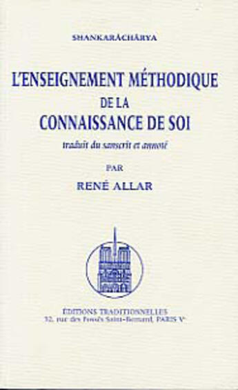 Couverture du livre « L'enseignement methodique de la connaissance de soi » de Sankaracarya aux éditions Traditionnelles