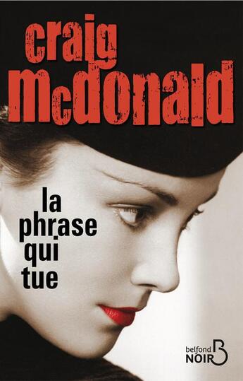 Couverture du livre « La phrase qui tue » de Craig Mcdonald aux éditions Belfond