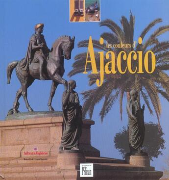 Couverture du livre « Les couleurs d'Ajaccio » de Robert Paoli aux éditions Creations Du Pelican