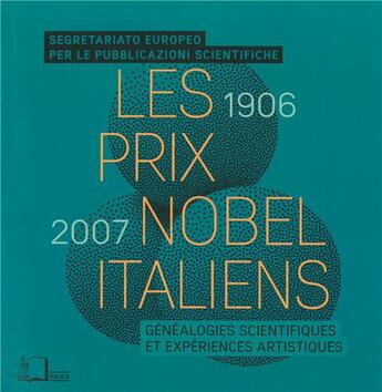 Couverture du livre « Les prix nobel italiens ; 1906-2007, généalogies scientifiques et expériences artistiques » de Seps aux éditions Rue D'ulm