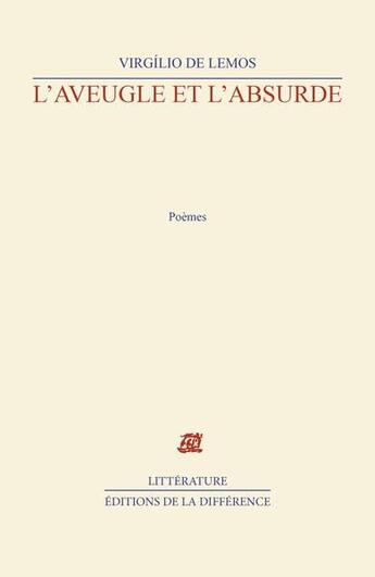 Couverture du livre « L'aveugle et l'absurde » de De Lemos Virgilio aux éditions La Difference