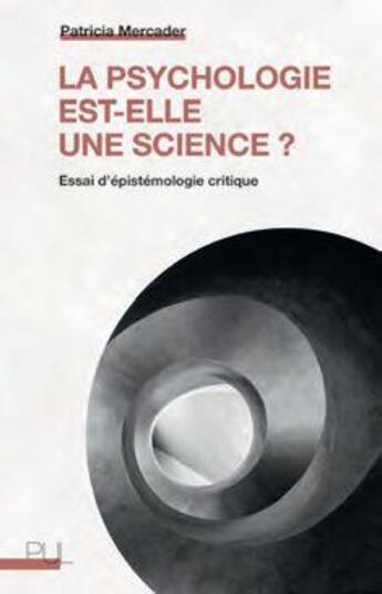 Couverture du livre « La psychologie est-elle une science ? essai d'épistémologie critique » de Patricia Mercader aux éditions Pu De Lyon