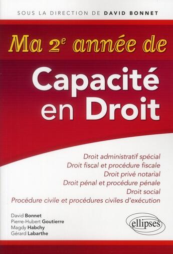 Couverture du livre « Ma 2e année de capacité droit ; droit civil, droit commercial, droit public » de Anne Jussiaume et Marie-Pierre Trutat et Bonnet David aux éditions Ellipses