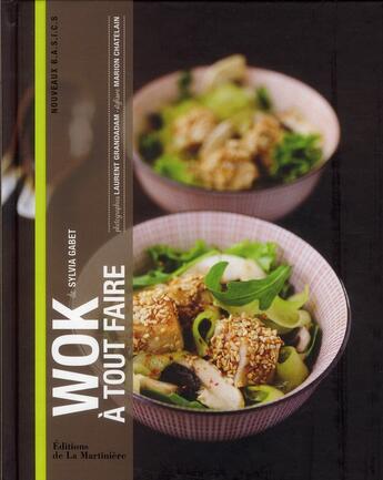 Couverture du livre « Wok à tout faire » de Sylvia Gabet aux éditions La Martiniere Saveurs