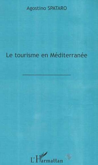 Couverture du livre « Le tourisme en mediterranee » de Agostino Spataro aux éditions L'harmattan