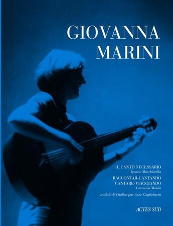 Couverture du livre « Giovanna Marini : Il canto necessario » de Ignazio Macchiarella aux éditions Actes Sud