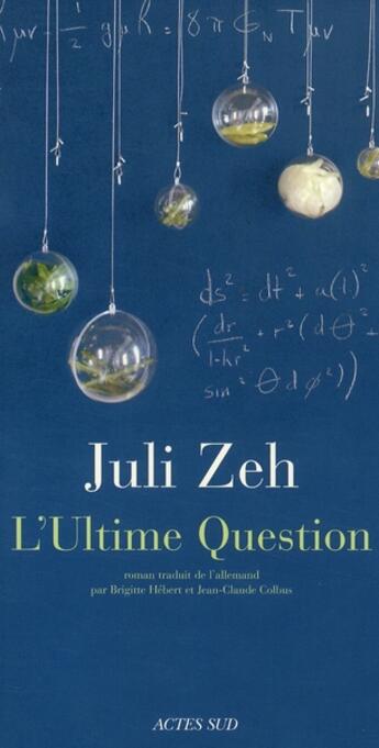 Couverture du livre « L'ultime question » de Juli Zeh aux éditions Actes Sud