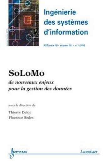 Couverture du livre « Solomo : De Nouveaux Enjeux Pour La Gestion Des Donnees (Ingenierie Des Systemes D'Information Rsti » de Delot Thierry aux éditions Hermes Science Publications