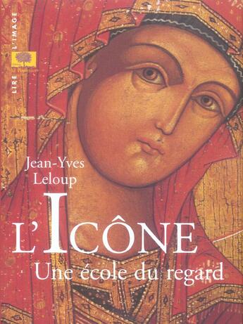 Couverture du livre « L'icone, ecole du regard » de Jean-Yves Leloup aux éditions Le Pommier