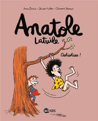 Couverture du livre « Anatole Latuile Tome 2 : oohiohioo ! » de Olivier Muller et Anne Didier et Clement Devaux aux éditions Bd Kids