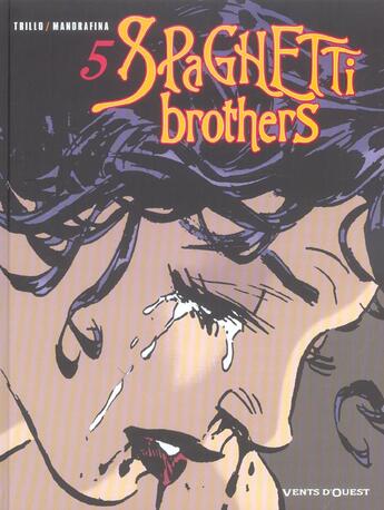 Couverture du livre « Spaghetti brothers Tome 5 » de Trillo et Mandrafina aux éditions Vents D'ouest