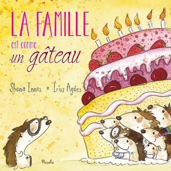 Couverture du livre « Je deviens grand ; la famille est comme un gâteau » de  aux éditions Piccolia