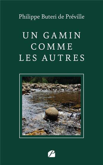 Couverture du livre « Un gamin comme les autres » de Philippe Buteri De Preville aux éditions Editions Du Panthéon