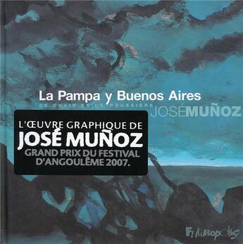 Couverture du livre « La pampa y Buenos Aires : De chair et de poussière » de Jose Munoz aux éditions Futuropolis