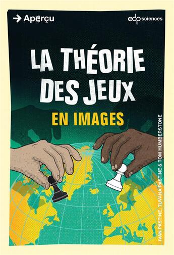 Couverture du livre « La théorie des jeux en images » de Tuvana Pastine et Ivan Pastine aux éditions Edp Sciences