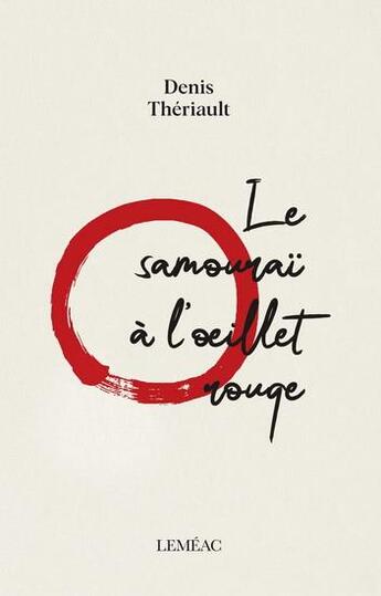 Couverture du livre « Le samouraï à l'oeillet rouge » de Denis Theriault aux éditions Lemeac