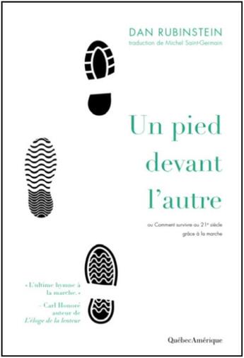 Couverture du livre « Un pied devant l'autre » de Dan Rubinstein aux éditions Quebec Amerique