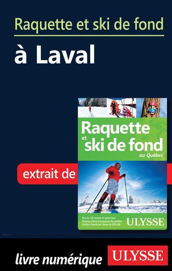 Couverture du livre « Raquette et ski de fond à Laval » de  aux éditions Ulysse