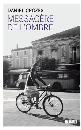 Couverture du livre « Messagère de l'ombre » de Daniel Crozes aux éditions Rouergue