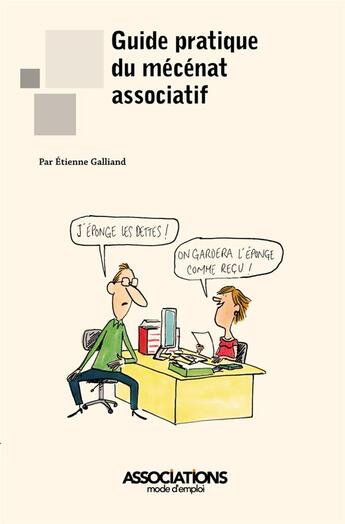 Couverture du livre « Guide pratique du mécénat associatif » de Etienne Galliand aux éditions Territorial