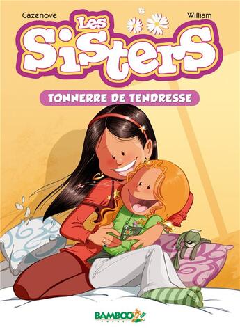 Couverture du livre « Les Sisters t.6 ; tonnerre de tendresse » de Christophe Cazenove et William aux éditions Bamboo