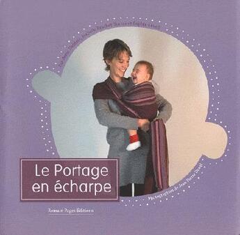 Couverture du livre « Le portage en écharpe » de Anne Deblois aux éditions Romain Pages