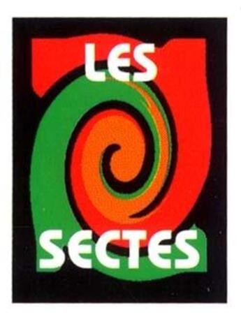 Couverture du livre « Les sectes » de Mils (Mission Interministerielle De Lutte Contre Les Sectes) aux éditions Biotop