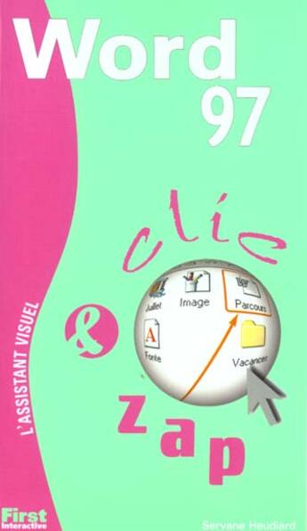 Couverture du livre « Clic Zap Word 97 » de Servane et Hendiard aux éditions First Interactive