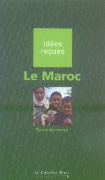 Couverture du livre « Le Maroc » de Pierre Vermeren aux éditions Le Cavalier Bleu