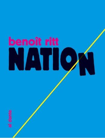 Couverture du livre « Nation » de Benoit Ritt aux éditions Al Dante