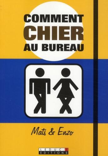 Couverture du livre « Comment chier au bureau » de Mats et Enzo aux éditions Leduc