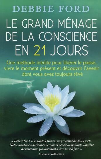 Couverture du livre « Le grand ménage de la conscience en 21 jours » de Debbie Ford aux éditions Dauphin Blanc