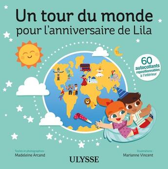 Couverture du livre « Un tour du monde pour l'anniversaire de Lila » de Collectif Ulysse aux éditions Ulysse