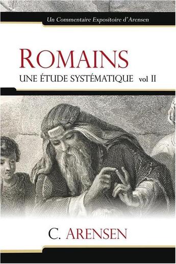 Couverture du livre « Romains t.2 ; une étude systématique » de C. Arensen aux éditions Vida