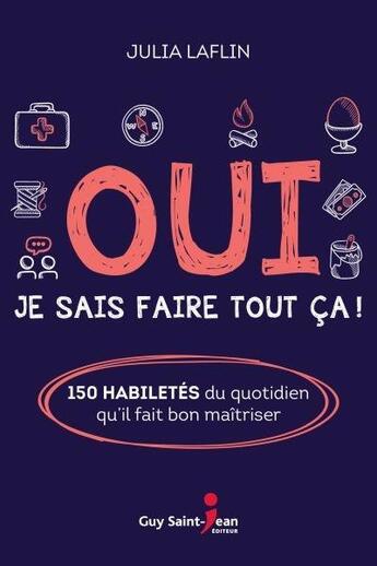 Couverture du livre « Oui, je sais faire tout ça ! » de Julia Laflin aux éditions Guy Saint-jean